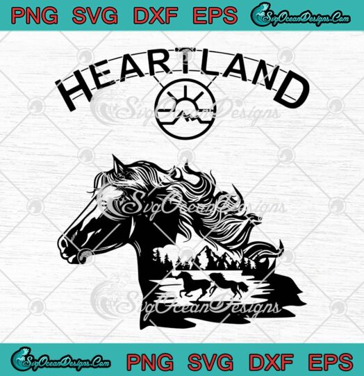Heartland Ranch SVG, Heartland TV Series SVG, Heartland Sunset Horse SVG PNG EPS DXF PDF, Cricut File
