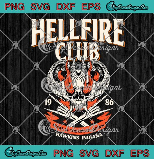 Hellfire Club 1986 SVG Home Of The Upside Down SVG Hawkins Indiana Stranger Things SVG PNG EPS DXF Cricut File