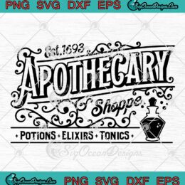 Hocus Pocus Apothecary Shoppe SVG, Potions Elixirs Tonics Halloween SVG PNG EPS DXF PDF, Cricut File