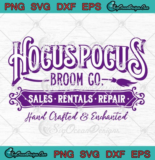 Hocus Pocus Broom Co SVG, Hand Crafted And Enchanted SVG, Halloween SVG PNG EPS DXF PDF, Cricut File