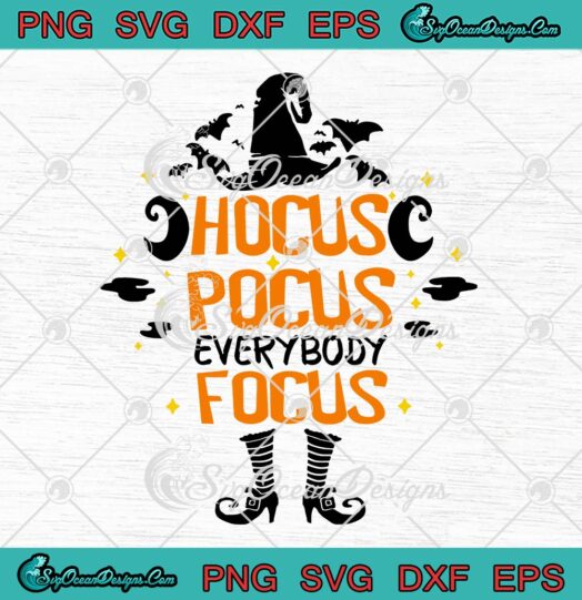 Hocus Pocus Everybody Focus SVG, Funny Halloween Teacher Costume SVG PNG EPS DXF PDF, Cricut File