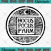 Hocus Pocus Farm SVG PNG, Disney Halloween SVG PNG EPS DXF PDF, Cricut File