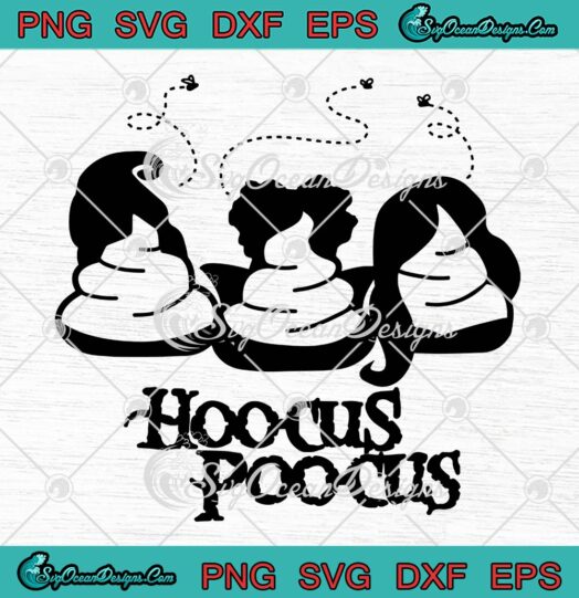 Hoo-cus Poo-cus Sanderson Sisters SVG, Hocus Pocus Halloween SVG PNG EPS DXF PDF, Cricut File