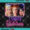 I Smell Children Sanderson Sisters PNG, Hocus Pocus PNG, Halloween Graphic Art PNG JPG Clipart, Digital Download