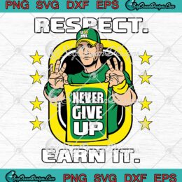 John Cena SVG, Respect Earn It Never Give Up SVG, Cartoon Wrestler WWE SVG PNG EPS DXF, Cricut File