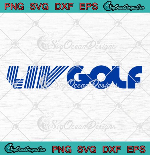 LIV Golf Logo SVG, LIV Golf Tournament PGA Tour SVG PNG EPS DXF PDF, Cricut File