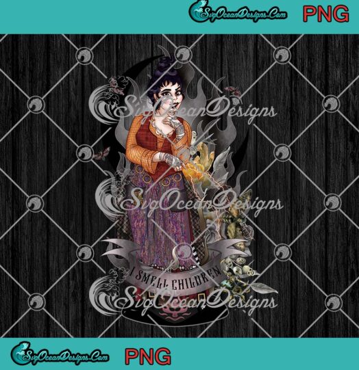 Mary Sanderson I Smell Children PNG, Halloween Hocus Pocus PNG, Salem Witch PNG JPG, Digital Download