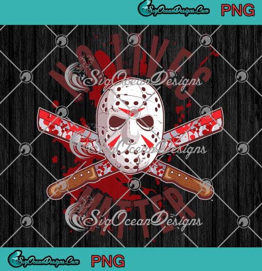 No Lives Matter Jason Hockey Halloween PNG, Mask Jason Voorhees PNG ...