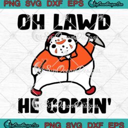 Oh Lawd He Comin Lazy Halloween SVG, Costume Funny Horror Movie SVG PNG EPS DXF PDF, Cricut File