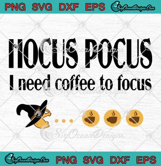Pac-Man Halloween Video Game SVG, Hocus Pocus I Need Coffee To Focus SVG PNG EPS DXF PDF, Cricut File