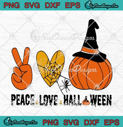 Peace Love Halloween Scary SVG, Pumpkin Witch SVG, Halloween Party SVG PNG EPS DXF PDF, Cricut File