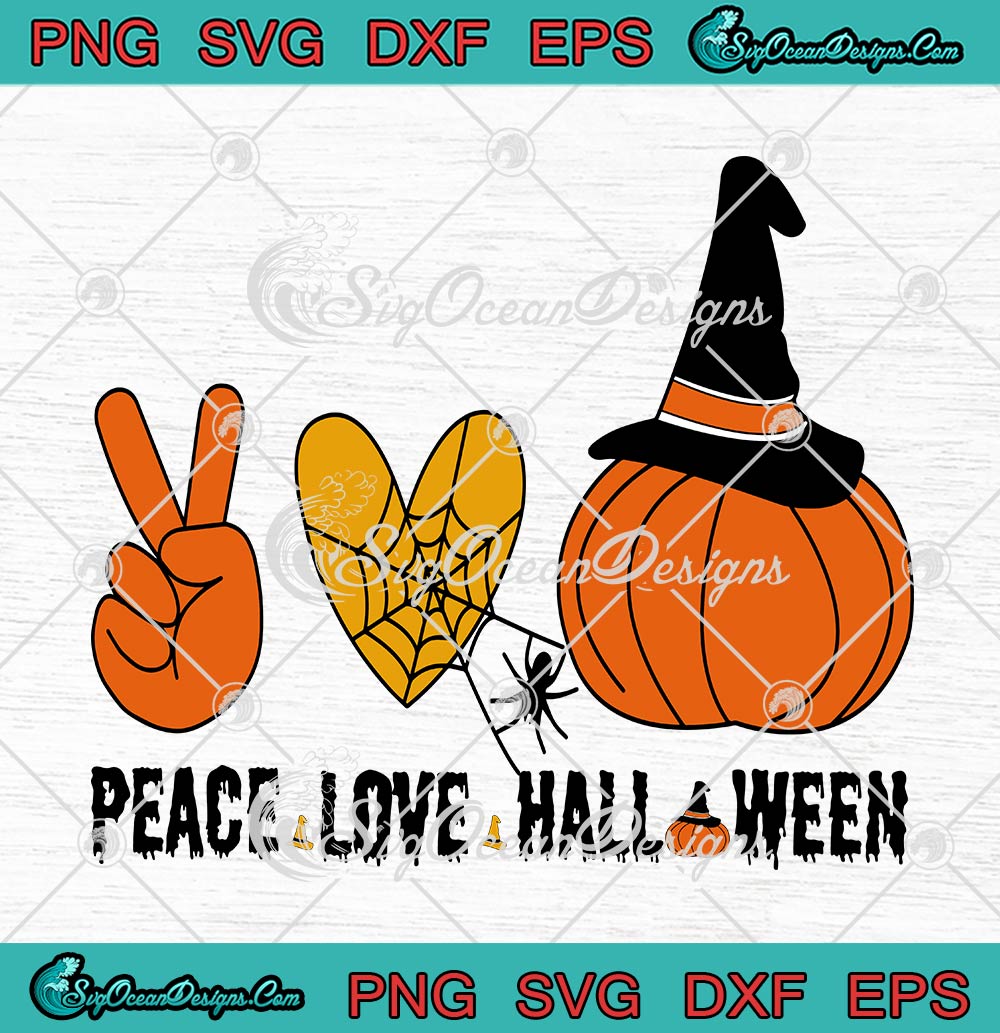 Peace Love Halloween Scary SVG, Pumpkin Witch SVG, Halloween Party SVG ...