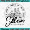 Salem It's Just A Bunch Of Hocus Pocus SVG, Funny Halloween SVG PNG EPS DXF PDF, Cricut File