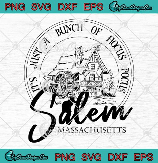 Salem It's Just A Bunch Of Hocus Pocus SVG, Funny Halloween SVG PNG EPS DXF PDF, Cricut File