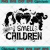 Sanderson Sisters I Smell Children SVG, Hocus Pocus Halloween SVG PNG EPS DXF PDF, Cricut File