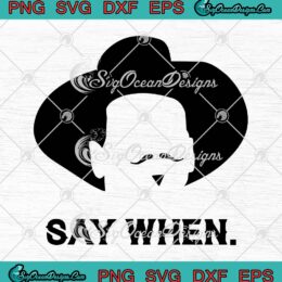 Say When Doc Holliday SVG, Tombstone Movie SVG PNG EPS DXF PDF, Cricut File