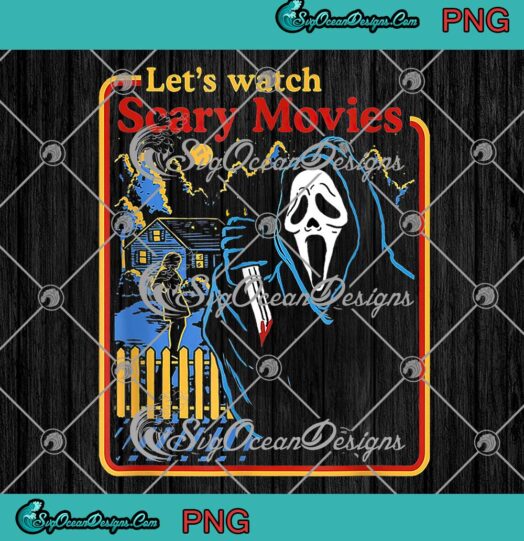 Scream Let's Watch Scary Movies PNG, Horror Ghostface Halloween PNG JPG, Digital Download