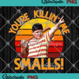 The Sandlot You're Killin' Me Smalls PNG, Ham Porter Retro Vintage PNG JPG, Digital Download