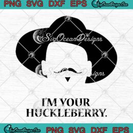 Tombstone I'm Your Huckleberry SVG, Doc Holliday SVG, Tombstone SVG PNG EPS DXF PDF, Cricut File