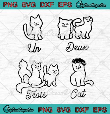 Un Deux Trois Cat Funny Kitten SVG, Cute Gift For Cat Lovers SVG PNG ...