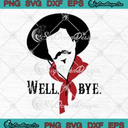 Well Bye Curly Bill Tombstone SVG, Western Cowboy Movie SVG PNG EPS DXF PDF, Cricut File