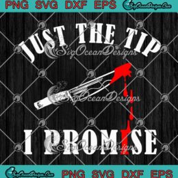 Bloody Knife Just The Tip I Promise SVG, Funny Halloween Gift SVG PNG EPS DXF PDF, Cricut File