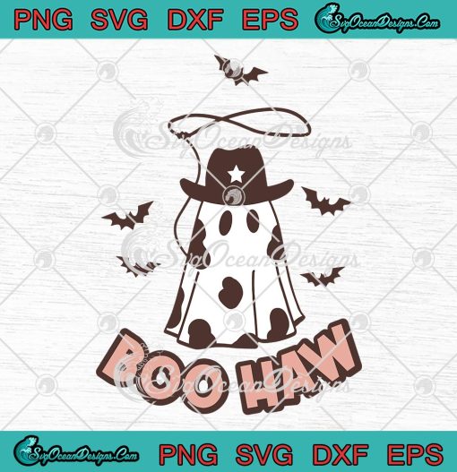 Boo Haw Halloween Ghost SVG PNG, Western Cowboy SVG, Spooky Season Halloween SVG PNG EPS DXF PDF, Cricut File