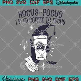 Hocus Pocus I Need Candy To Focus SVG, Halloween Holiday SVG PNG EPS