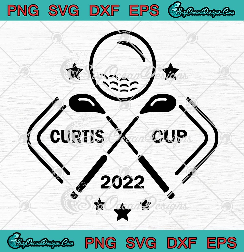 Curtis Cup 2022 SVG, Curtis Cup Champions SVG, Curtis Cup Golf Tournament SVG PNG EPS DXF PDF, Cricut File