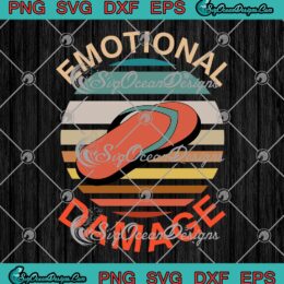 Flip Flops Emotional Damage Vintage SVG, Retro Style Sarcastic Meme SVG PNG EPS DXF PDF, Cricut File