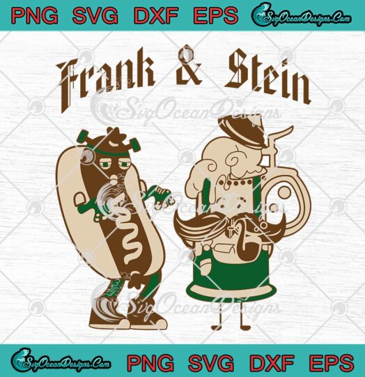 Frank And Stein Oktoberfest Beer Festival SVG, German Beer Drinking SVG PNG EPS DXF PDF, Cricut File