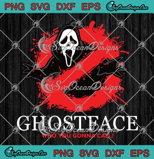 Ghostface Busters SVG, Who You Gonna Call SVG, Ghostbusters Halloween SVG PNG EPS DXF PDF, Cricut File