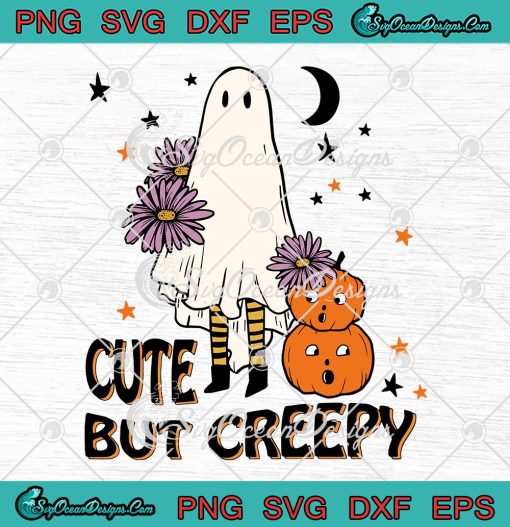 Halloween Pumpkin Cute But Creepy SVG, Funny Ghost Halloween 2022 SVG PNG EPS DXF PDF, Cricut File