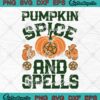 Halloween Pumpkin Spice And Spells SVG, Happy Halloween SVG PNG EPS DXF PDF, Cricut File