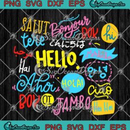 Hello Word In Different Languages SVG, Travel And Teacher Gift SVG PNG EPS DXF PDF, Cricut File