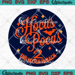 Hocus Pocus 2 The Witch Is Back SVG, Disney Halloween 2022 SVG PNG EPS DXF PDF, Cricut File