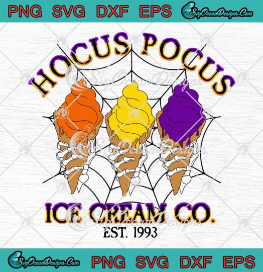 Hocus Pocus Ice Cream Co Est. 1993 SVG, Witches Ice Cream Halloween SVG PNG EPS DXF PDF, Cricut File
