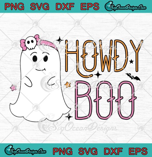 Howdy Boo Cute Ghost Halloween SVG, Gift For Girls Kids Halooween SVG PNG EPS DXF PDF, Cricut File