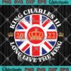 King Charles III 2022 SVG PNG, Long Live The King SVG, Crown King British Flag SVG PNG EPS DXF PDF, Cricut File