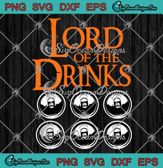 Lord Of The Drinks Beer Humor SVG, Funny Beer Lovers SVG, Beer Quote SVG PNG EPS DXF PDF, Cricut File