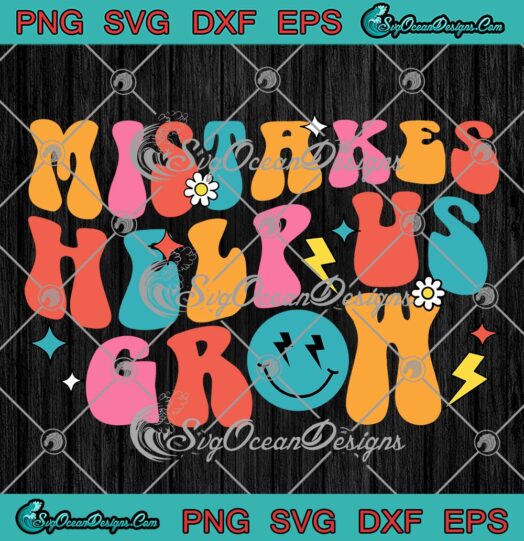 Mistakes Help Us Grow Retro Teacher SVG, First Day Of Back To School SVG PNG EPS DXF PDF, Cricut File