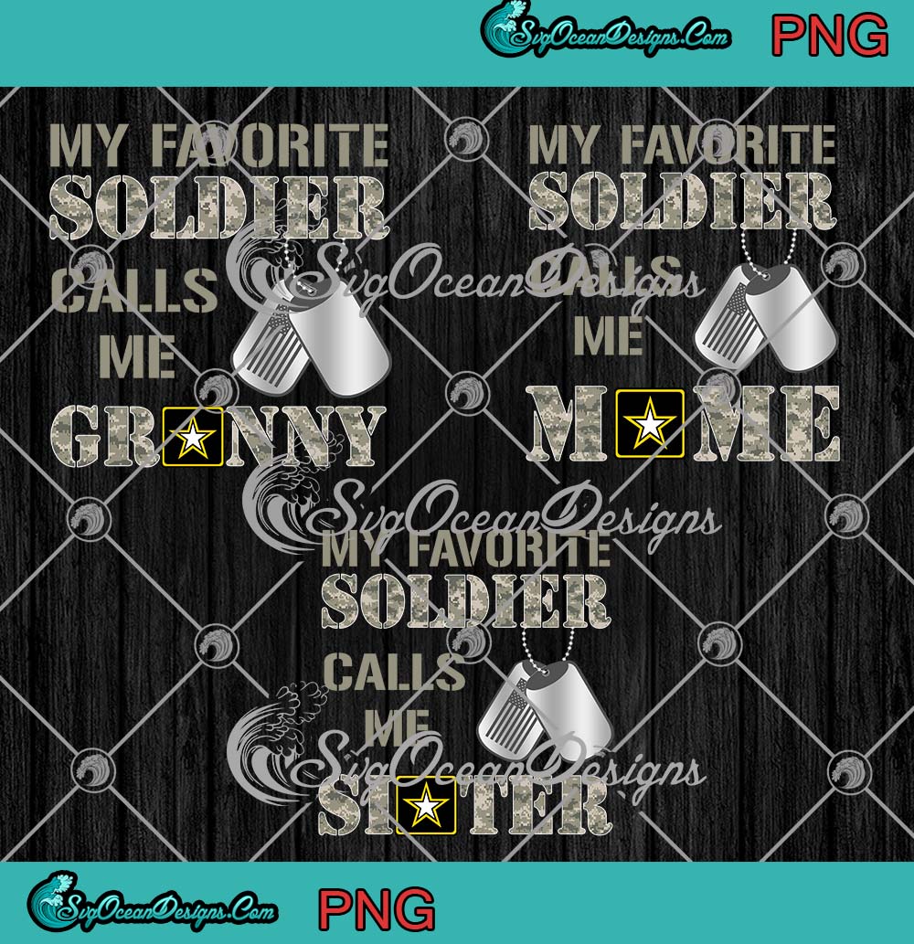 My Favorite Soldier Calls Me Granny PNG, Meme PNG, Sister Army PNG JPG Clipart, Digital Download