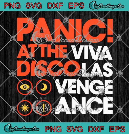 Panic At The Disco SVG PNG, Viva Las Vengeance SVG, Music Lovers SVG PNG EPS DXF PDF, Cricut File