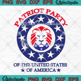 Patriot Party Conservative Lion SVG, Of The United States Of America SVG PNG EPS DXF PDF, Cricut File