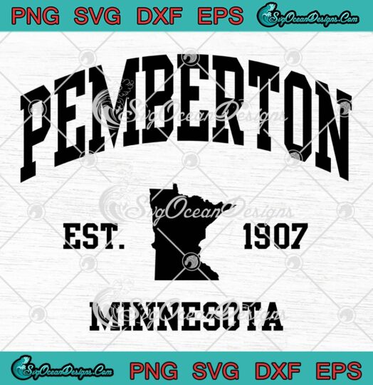 Pemberton Minnesota Est. 1907 SVG, Pemberton Minnesota SVG PNG EPS DXF PDF, Cricut File