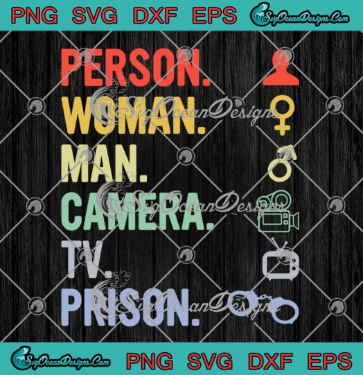 Person Woman Man Camera TV Prison SVG, Funny Trump SVG PNG EPS DXF PDF, Cricut File