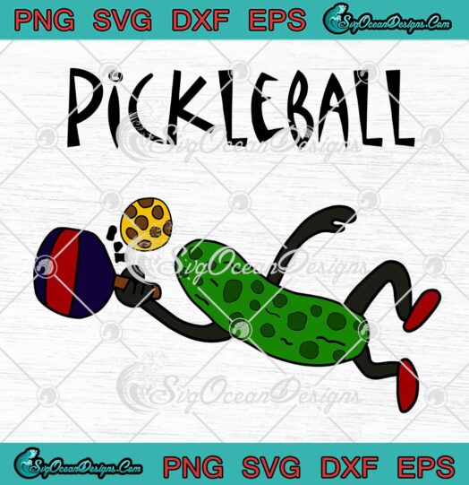 Pickleball Funny Idea TTA SVG PNG, I Love Pickleball SVG PNG EPS DXF PDF, Cricut File