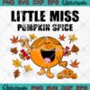Smiling Little Miss Pumpkin Spice SVG, Funny Thanksgiving Halloween Day SVG PNG EPS DXF PDF, Cricut File