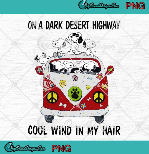 Snoopy Hippie Van PNG, On A Dark Desert Highway PNG, Cool Wind In My Hair PNG JPG Clipart, Digital Download