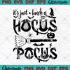 Spooky Season SVG, It's Just A Bunch Of Hocus Pocus SVG, Gift Witch Halloween SVG PNG EPS DXF PDF, Cricut File